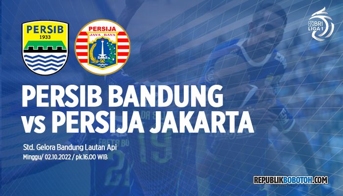 RESMI PT LIB Rilis Jadwal Terbaru Laga Persib vs Persija, Pekan 11 Liga 1 2022